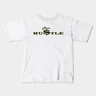 Main Hustle Kids T-Shirt